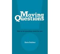 Moving Questions: how to let questions work for you