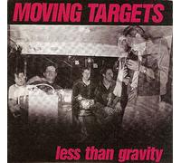 MOVING TARGETS - 7-LESS THAN GRAVITY