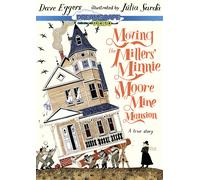 Moving the Millers' Minnie Moore Mine Mansion (DVD)