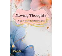 Moving Thoughts: A quiet place for ideas to grow