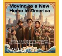 Moving to a New Home in America: The story of a Jewish family's immigration from Russia to the America in the late 1930's.