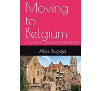Moving to Belgium: A guide for prospective expatriates