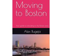 Moving to Boston: Your guide to relocating to the Boston area