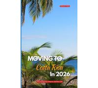 MOVING TO COSTA RICA IN 2026: Discovering Peace, Purpose, And PuraVida