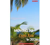 MOVING TO COSTA RICA IN 2026: Discovering Peace, Purpose, And PuraVida