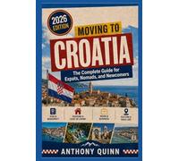 Moving to Croatia: The Complete Guide for Expats, Nomads, and Newcomers