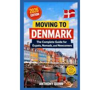 Moving to Denmark: The Complete Guide for Expats, Nomads, and Newcomers