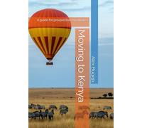 Moving to Kenya: A guide for prospective expatriates