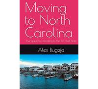 Moving to North Carolina: Your guide to relocating to the Tar Heel State