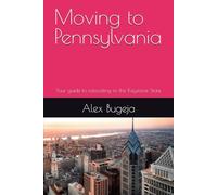 Moving to Pennsylvania: Your guide to relocating to the Keystone State: 17