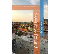 Moving to Poland: A guide for prospective expatriates