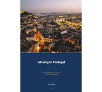 Moving to Portugal: A Practical Guide for Americans and Non-EU Nationals