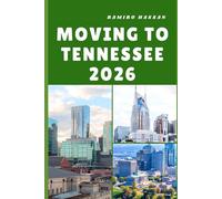 MOVING TO TENNESSEE 2026: Building a New Life Amid Tennessee’s Scenic Beauty, Southern Charm, and Growing Opportunities
