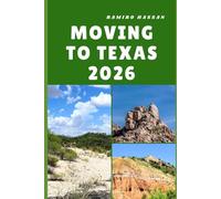 MOVING TO TEXAS 2026: Embracing Freedom, Opportunity, and a Fresh Start in the Heart of the Lone Star State