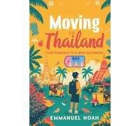 Moving to Thailand: Your Roadmap to a New Beginning