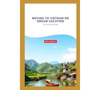 MOVING TO VIETNAM OR DREAM VACATION