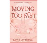 Moving Too Fast: 1