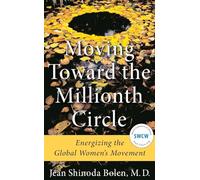 Moving Toward the Millionth Circle: Energizing the Global Women's Movement