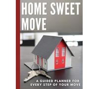 Moving Workbook: A Guided Moving Planner for Renters, First Time Homebuyers, & Families │ Includes Moving Checklists, Timelines, Packing Lists, House ... Lists │ Great for a Stress-Free Relocation
