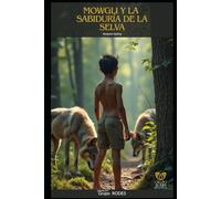 Mowgli y la Sabiduría de la Selva