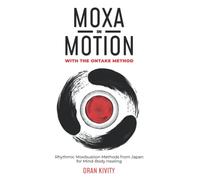 MOXA IN MOTION WITH THE ONTAKE METHOD (Tascabile) ONTAKE METHOD