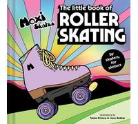 Moxi Roller Skates The Little Book of Roller Skating (Copertina rigida)