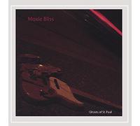 Moxie Bliss - Ghosts Of St. Paul