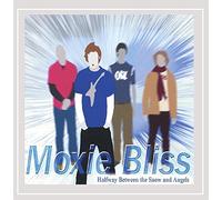 Moxie Bliss - Halfway Between The Snow & Angels