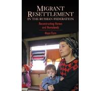 Moya Flynn Migrant Resettlement in the Russian Federation (Copertina rigida)