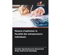 Moyens d'optimiser la fiscalité des entrepreneurs individuels