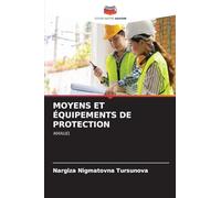 MOYENS ET ÉQUIPEMENTS DE PROTECTION: MANUEL