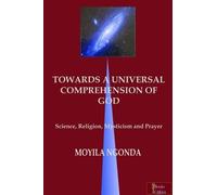 Moyila Ngonda Towards a Universal Comprehension of God (Tascabile)