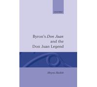 Moyra Haslett Byron's Don Juan and the Don Juan Legend (Copertina rigida)