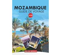 MOZAMBIQUE Guide de voyage 2026: Découvrez l'archipel de Bazaruto, les stations balnéaires insulaires, les parcs marins et la culture locale