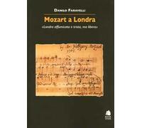 Mozart a Londra. «Londra affumicata e trista, ma libera»