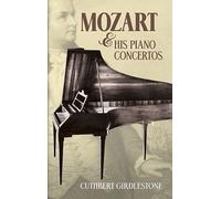 Mozart and His Piano Concertos.