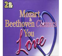 Mozart/Beethoven - Mozart & Beethoven Classics You Love (2 CD)