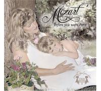 Mozart-Before You Were Born