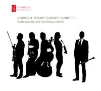 Mozart/ Brahms/ Badke Quartet/ Martin - Brahms & Mozart Clarinet Quintets