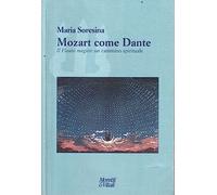 Mozart come Dante. Il flauto magico: un cammino spirituale