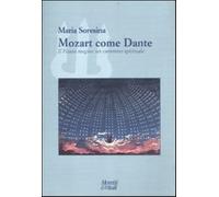 Mozart come Dante. Il flauto magico: un cammino spirituale