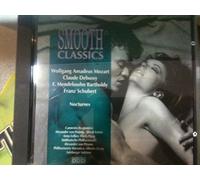 Mozart & Debussy & Mendelssohn Bartholdy & Schubert - Mozart & Debussy & Mendelssohn Bartholdy & Schubert: Smooth Classics: Nocturnes [CD]