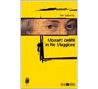 Mozart: delitti in re maggiore