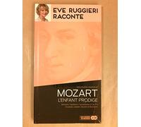 Mozart - Eve Ruggieri raconte- Mozart l'enfant prodige - 2 CD