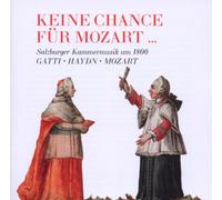 MOZART/GATTI/HAYDN - KEINE CHANCE FUER MOZART