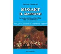 Mozart il massone. La massoneria viennese nel XVIII secolo
