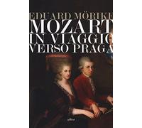 Mozart. In viaggio verso Praga