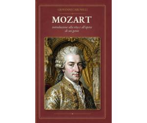 Mozart: Introduzione alla vita e all'opera di un genio
