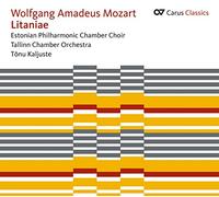 Mozart/ Kaljuste/ Estonian Philharmonic - Litaniae