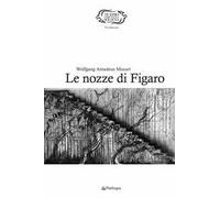 Mozart. Le nozze di Figaro
